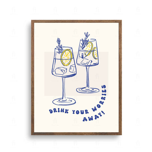 Plakat ze stylową grafiką i typografią z napisem "Drink Your Worries Away".
